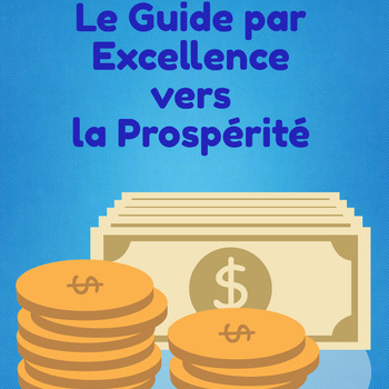 Le Guide par Excellence vers la Prospérité (7 vidéos)