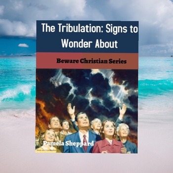 EBOOK THE TRIBULATION: Signs to Wonder About