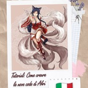 Tutorial: Come creare le nove code di Ahri ITA