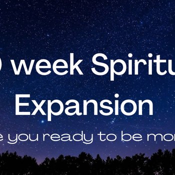 10 week Spiritual Expansion