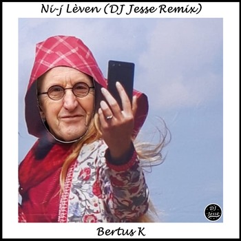 Bertus K - Ni-j Lèven (DJ Jesse Remix)