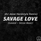 Jason Derulo - Savage Love (DJ Jesse Hardstyle Remix)