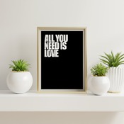 All you need is love... Inspirational Typography Art, Motivational, Positive, Printable Wall Art, Wall Decor, Printable Wall Art