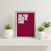 All you need is love... Inspirational Typography Art, Motivational, Positive, Printable Wall Art, Wall Decor, Printable Wall Art