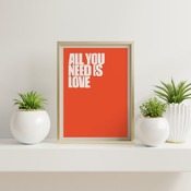 All you need is love... Inspirational Typography Art, Motivational, Positive, Printable Wall Art, Wall Decor, Printable Wall Art