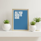 All you need is love... Motivational Ar Print, Inspirational Quote, Positive Typography, Motivational Art, Printable Art, Printable Quote Po