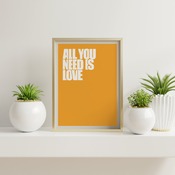 All you need is love... Motivational Ar Print, Inspirational Quote, Positive Typography, Motivational Art, Printable Art, Printable Quote Po