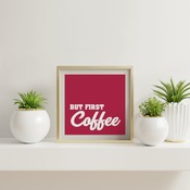 But first coffee... Quote, Quotes, Digital Download, New Year Printable, Printable Quote, Quote Print, Quote Poster, Typography Print, Typog