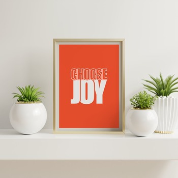 Choose Joy... Motivational Ar Print, Inspirational Quote, Positive Typography, Motivational Art, Printable Art, Printable Quote Poster, Prin