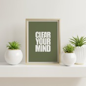 Clear your mind... Inspirational Quote, Positive Typography, Motivational Art, Printable Art, Printable Quote Poster, Printable Quote Art, W