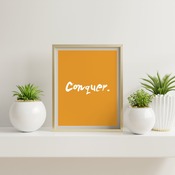 Conquer... Motivational Ar Print, Inspirational Quote, Positive Typography, Motivational Art, Printable Art, Printable Quote Poster, Printab