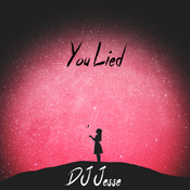 DJ Jesse - You Lied