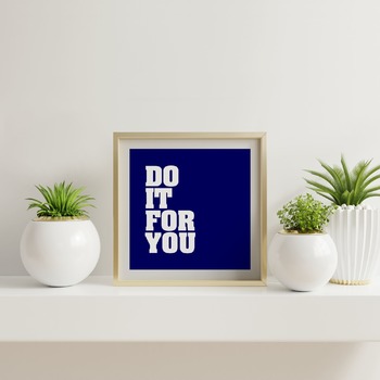 Do it for you... Motivational Ar Print, Inspirational Quote, Positive Typography, Motivational Art, Printable Art, Printable Quote Poster, P