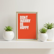 Don't worry be happy... Inspirational Typography Art, Motivational, Positive, Printable Wall Art, Wall Decor, Printable Wall Art