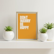Don't worry be happy... Inspirational Typography Art, Motivational, Positive, Printable Wall Art, Wall Decor, Printable Wall Art
