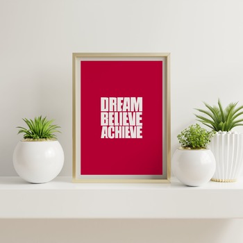 Dream, Believe, Achieve... Inspirational Quote, Positive Typography, Motivational Art, Printable Art, Printable Quote Poster, Printable Quot