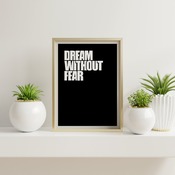 Dream without fear... Inspirational Typography Art, Motivational, Positive, Printable Wall Art, Printable Quote Art, Wall Decor, Printable Q