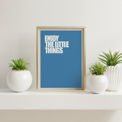 Enjoy the little things... Inspirational Quote, Positive Typography, Motivational Art, Printable Art, Printable Quote Poster, Printable Quot