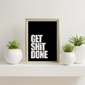 Get Shit Done... Inspirational Quote, Positive Typography, Motivational Art, Printable Art, Printable Quote Poster, Printable Quote Art, Wal