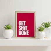 Get Shit Done... Inspirational Quote, Positive Typography, Motivational Art, Printable Art, Printable Quote Poster, Printable Quote Art, Wal