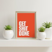 Get Shit Done... Inspirational Quote, Positive Typography, Motivational Art, Printable Art, Printable Quote Poster, Printable Quote Art, Wal