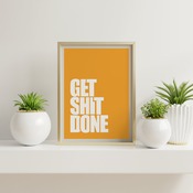 Get Shit Done... Inspirational Quote, Positive Typography, Motivational Art, Printable Art, Printable Quote Poster, Printable Quote Art, Wal