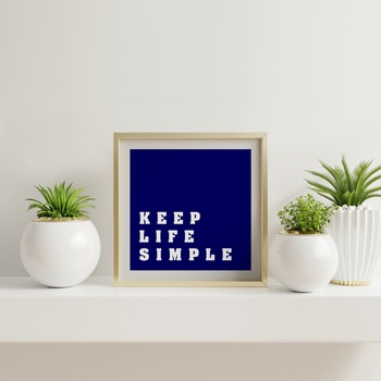 Keep Life Simple... Inspirational Quote, Funny Quote, Positive Typography, Motivational Art, Printable Art, Printable Quote Poster, Printabl