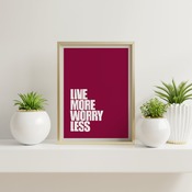 Live more worry less... Inspirational Typography Art, Motivational, Positive, Printable Wall Art, Wall Decor, Printable Wall Art