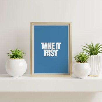 Take It Easy... Inspirational Typography Art, Motivational, Positive, Printable Wall Art, Wall Decor, Printable Wall Art