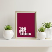 Think happy... Inspirational Quote, Positive Typography, Motivational Art, Printable Art, Printable Quote Poster, Printable Quote Art, Wall