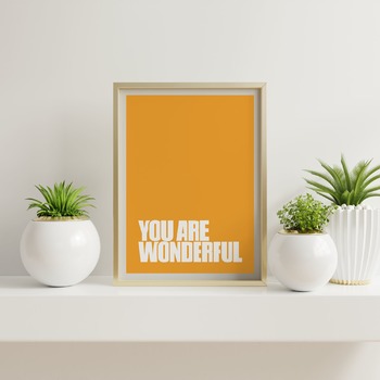 You are wonderful... Inspirational Quote, Positive Typography, Motivational Art, Printable Art, Printable Quote Poster, Printable Quote Art,