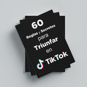 60 Reglas y Secretos para Triunfar en TikTok