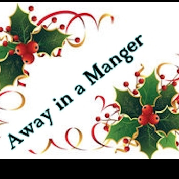 Away in a Manger