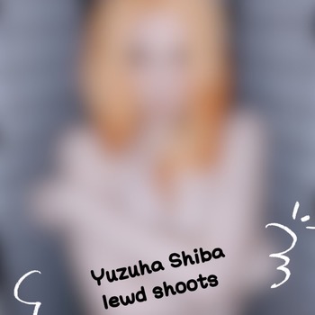 Yuzuha Shiba lewd shoots
