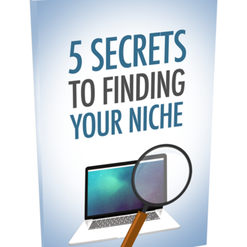 5 Secrets to Finding Your Niche