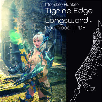 Monster Hunter Tigrine Edge Longsword - Download | PDF