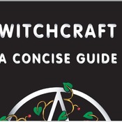 Witchcraft A Concise Guide