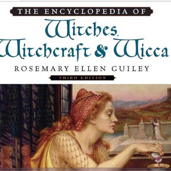 THE ENCYCLOPEDIA OF Witches, Witchcraft and Wicca