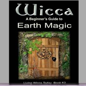 Wicca A Beginner’s Guide to Earth Magic