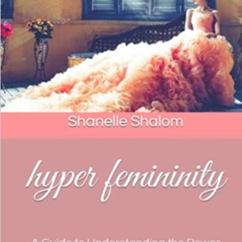 Hyper Femininity: A Guide to Understanding the Power of Your Divine Feminine Nature