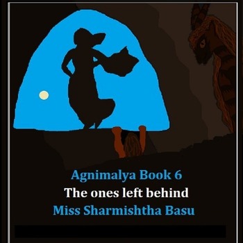 Agnimalya Book 6 The ones left behind
