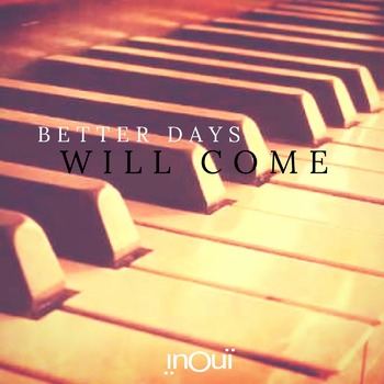 INO33 - Better days will come