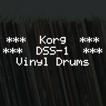 Vinyl Drums in Korg DSS-1 Format