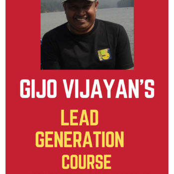 Lead Generation Course By Gijo Vijayan