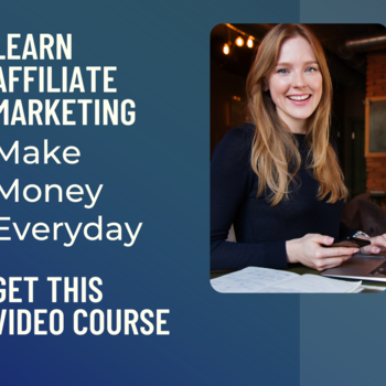 Affiliate Marketing  - Video Course