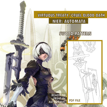 Virtuous Treaty Cruel Blood Oath - 2B & 9S - Nier Automata - Cosplay sword Pattern Blueprint
