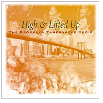High and Lifted Up - Brooklyn Tabernacle Choir - instrumental