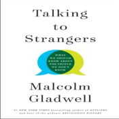Talking to Strangers   Malcolm Gladwell