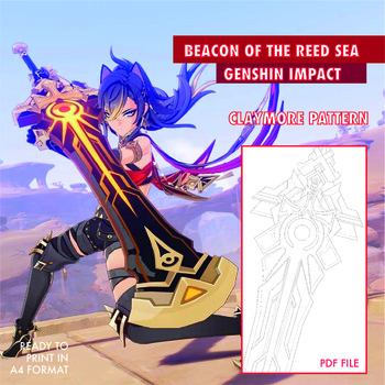 Beacon of the Reed Sea - Dehya - Genshin Impact - Cosplay claymore sword Pattern Blueprint