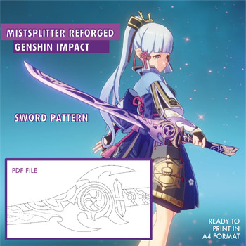 Mistsplitter Reforged - Kamisato Ayaka - Genshin Impact - Cosplay sword Pattern Blueprint